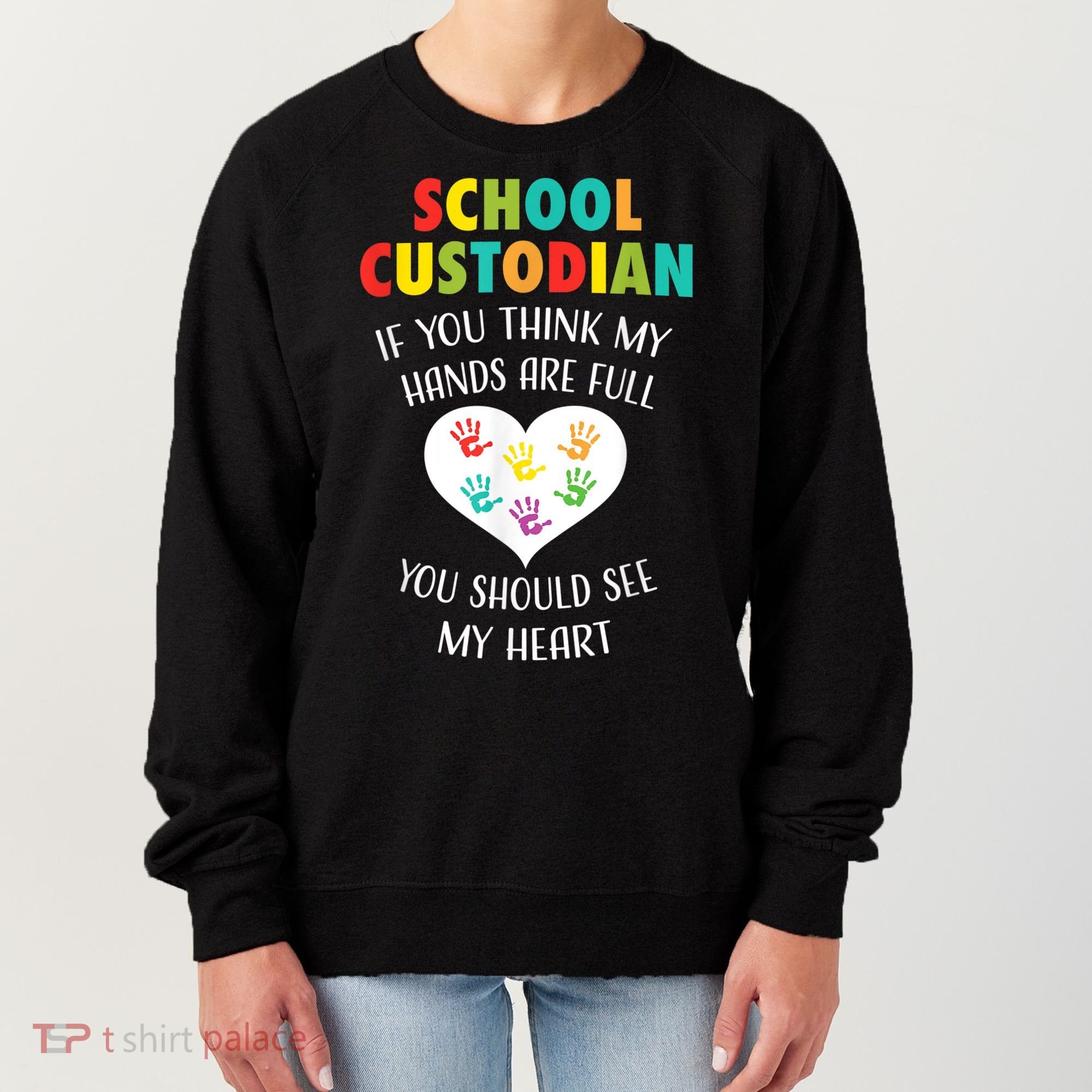 School Custodian Cute Heart Quote Janitor Appreciation Gift Women's Sweatshirt