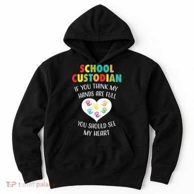 School Custodian Cute Heart Quote Janitor Appreciation Gift Hoodie