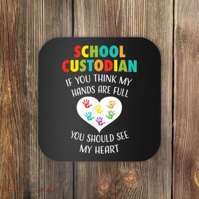 School Custodian Cute Heart Quote Janitor Appreciation Gift Coaster