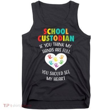 School Custodian Cute Heart Quote Janitor Appreciation Gift Tank Top