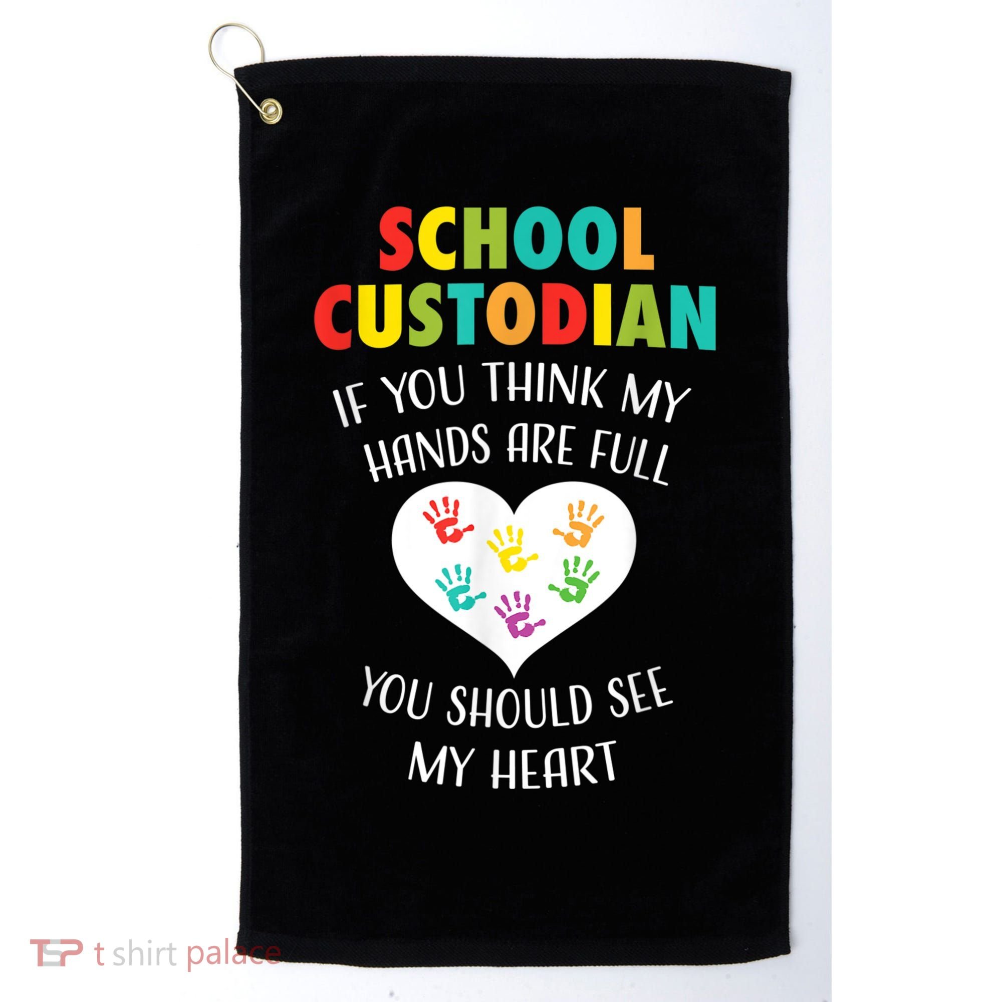 School Custodian Cute Heart Quote Janitor Appreciation Gift Golf Towel