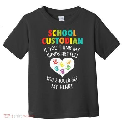 School Custodian Cute Heart Quote Janitor Appreciation Gift Toddler T-Shirt