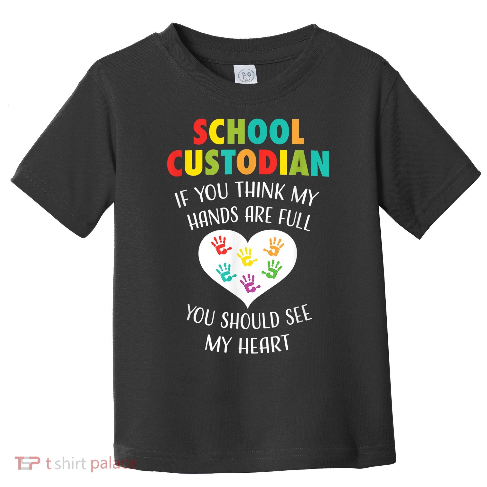 School Custodian Cute Heart Quote Janitor Appreciation Gift Toddler T-Shirt
