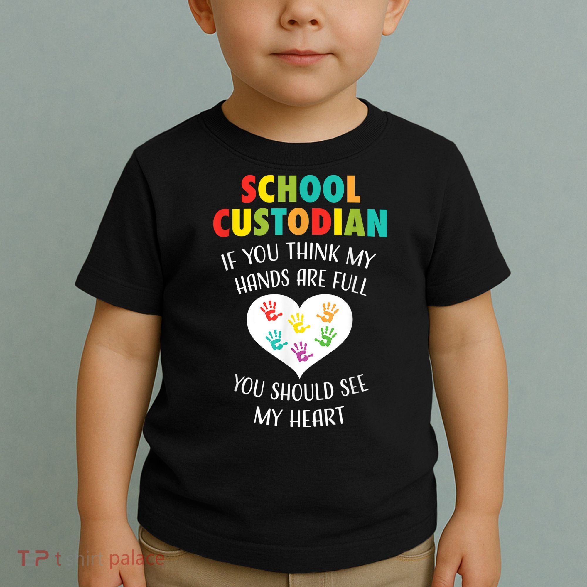 School Custodian Cute Heart Quote Janitor Appreciation Gift Toddler T-Shirt