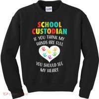 School Custodian Cute Heart Quote Janitor Appreciation Gift Kids Sweatshirt thumb 0