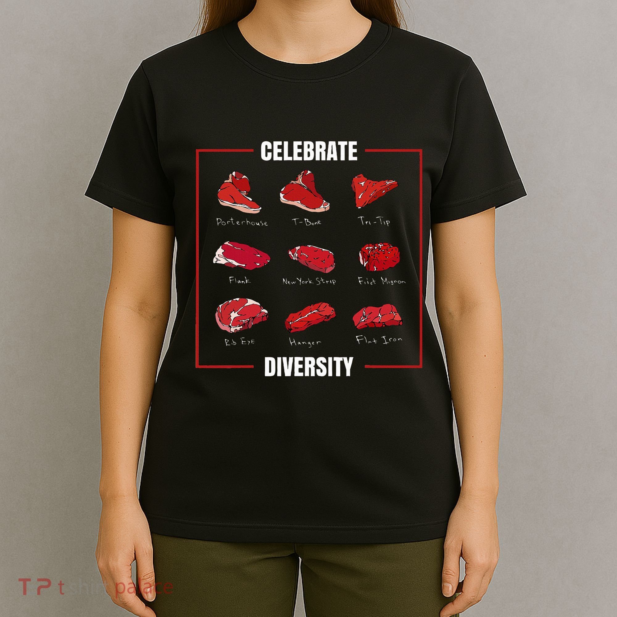 Steak Celebrate Diversity Types Of Steak Lovers T-Shirt