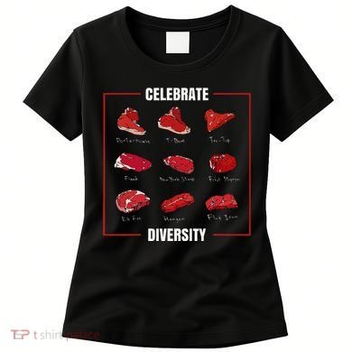 Steak Celebrate Diversity Types Of Steak Lovers Women's T-Shirt