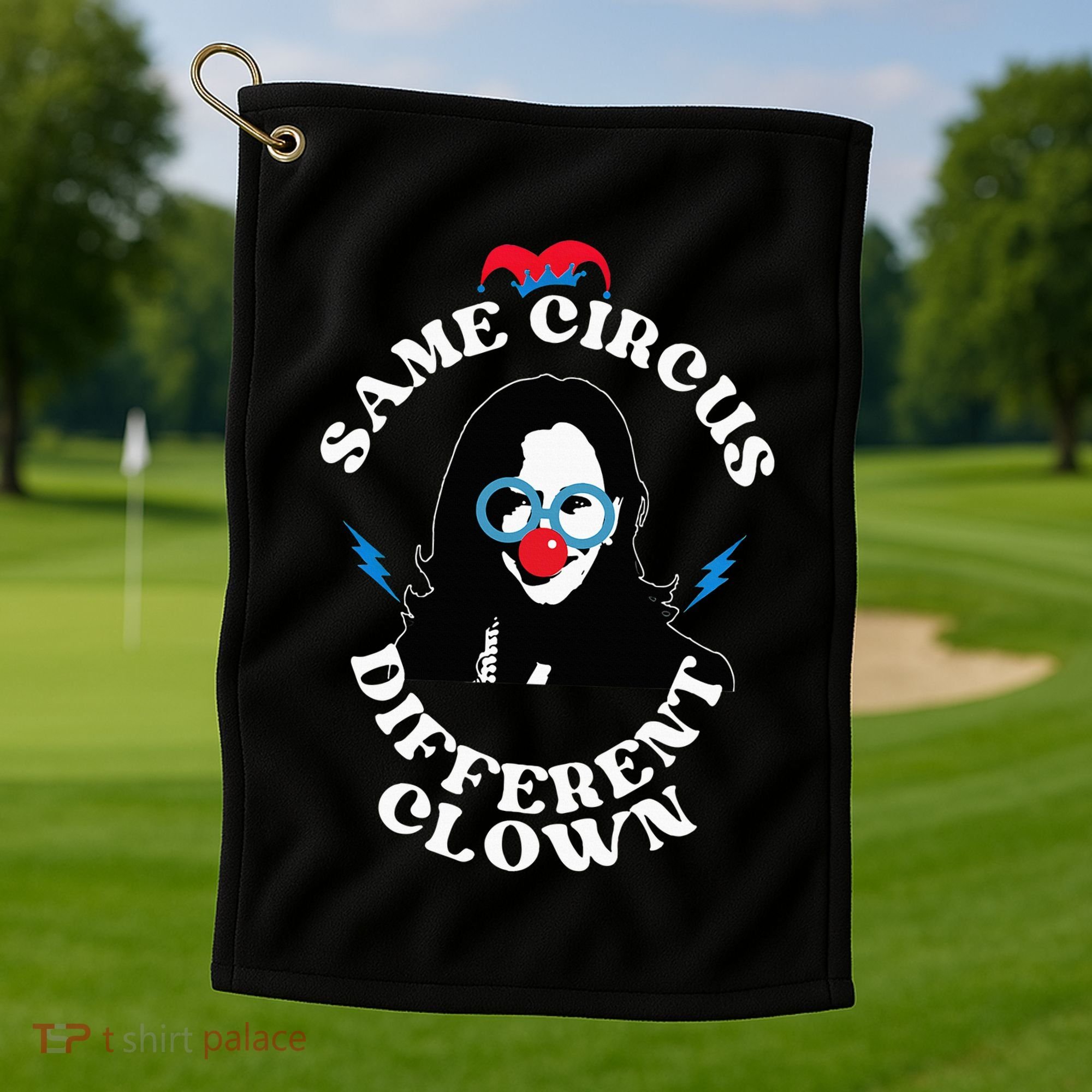 Same Circus Different Clown Kamala Clown Golf Towel