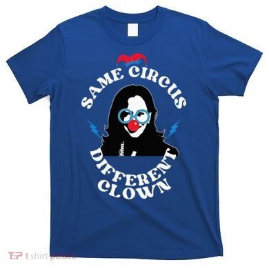 Same Circus Different Clown Kamala Clown T-Shirt