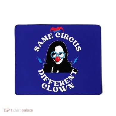 Same Circus Different Clown Kamala Clown Mousepad