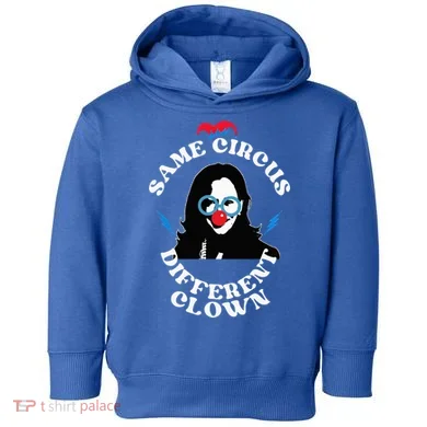 Same Circus Different Clown Kamala Clown Toddler Hoodie
