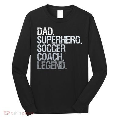Soccer Coach Dad Long Sleeve Shirt