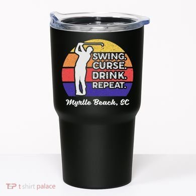 Swing Curse Drink Repeat Myrtle Beach Golf Design Tumbler