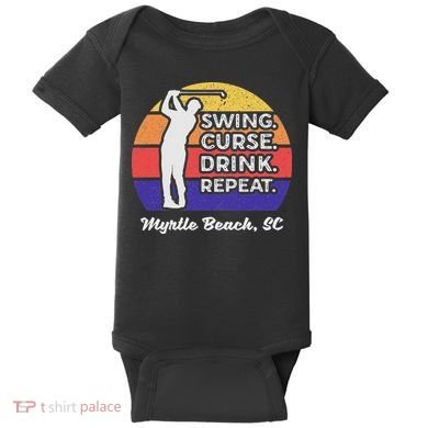 Swing Curse Drink Repeat Myrtle Beach Golf Design Baby Bodysuit