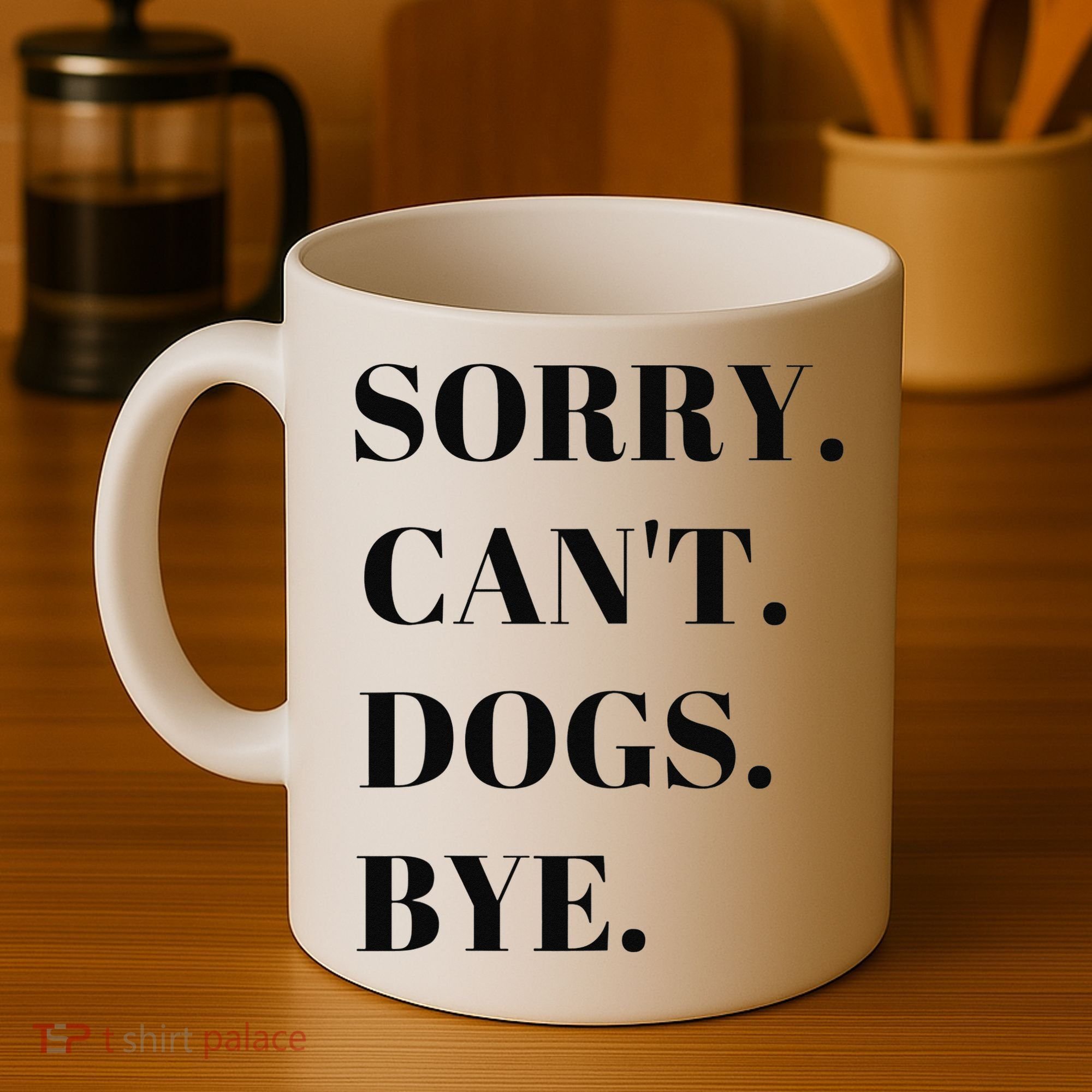 Sorry Can't Dogs Bye Shirt Funny Dog Lover Coffee Mug
