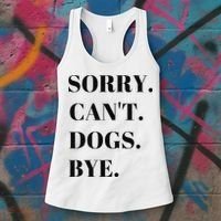 Sorry Can't Dogs Bye Shirt Funny Dog Lover Women's Tank Top thumb 3