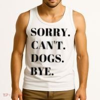 Sorry Can't Dogs Bye Shirt Funny Dog Lover Tank Top thumb 3