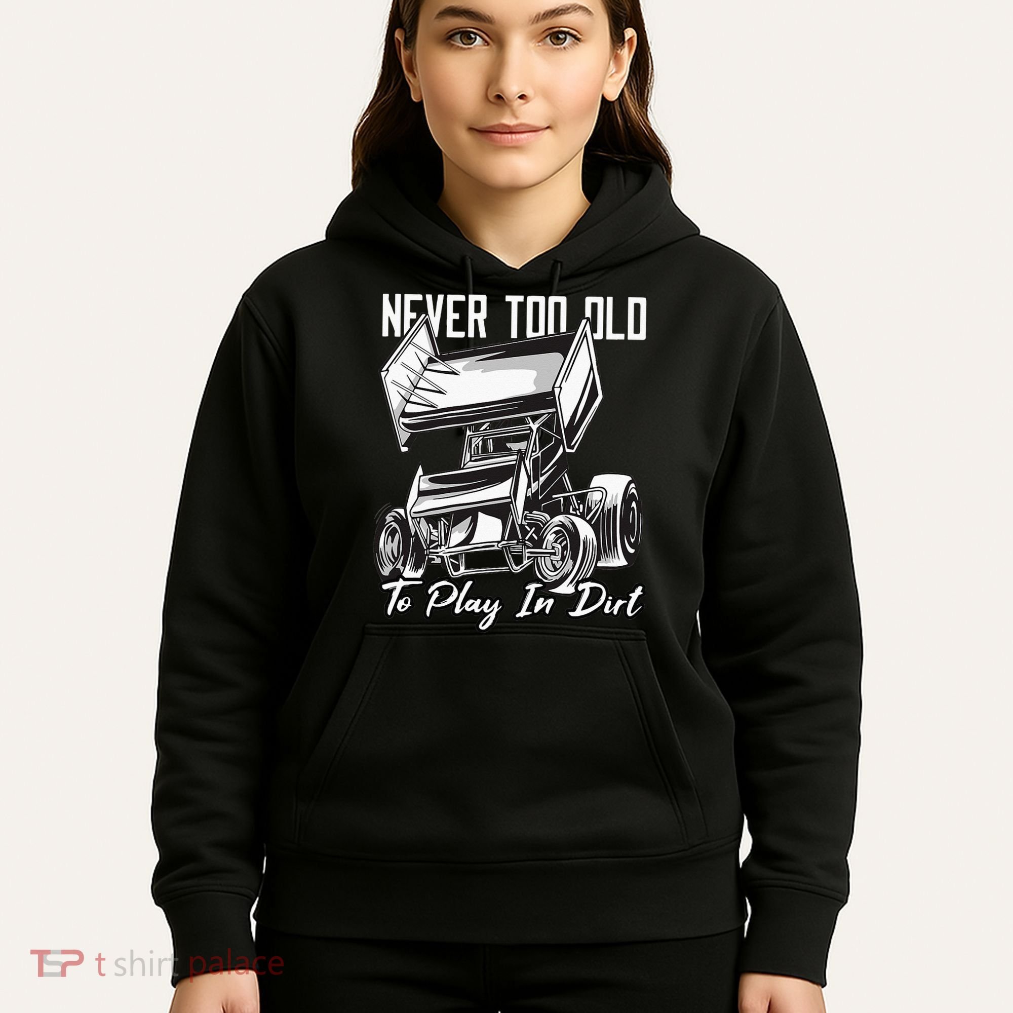 SPRINT CAR DIRT TRACK RACING Play In Dirt Hoodie