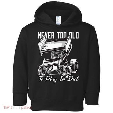 SPRINT CAR DIRT TRACK RACING Play In Dirt Toddler Hoodie