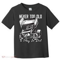SPRINT CAR DIRT TRACK RACING Play In Dirt Toddler T-Shirt thumb 0