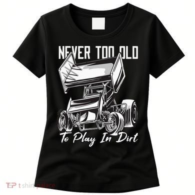 SPRINT CAR DIRT TRACK RACING Play In Dirt Women's T-Shirt