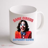 Same Circus Different Clown Funny Kamala Clown 2024 Coffee Mug thumb 1