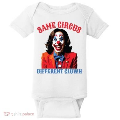 Same Circus Different Clown Funny Kamala Clown 2024 Baby Bodysuit