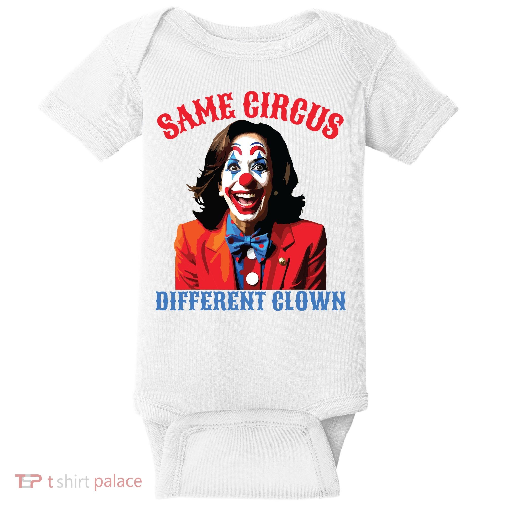 Same Circus Different Clown Funny Kamala Clown 2024 Baby Bodysuit