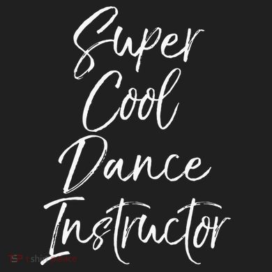 Super Cool Dance Instructor Cute Dance Teacher Gift Comfort Colors T-Shirt