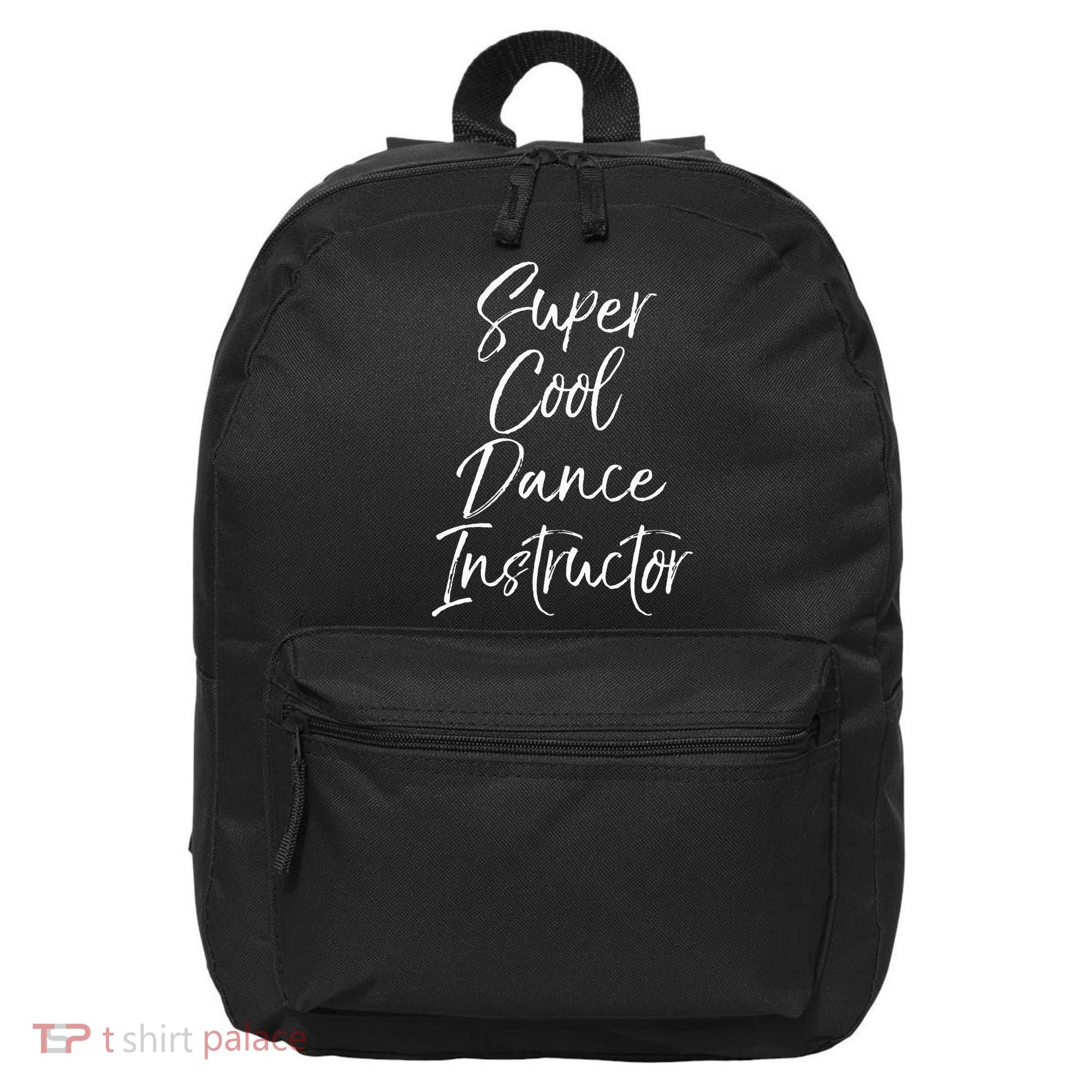 Super Cool Dance Instructor Cute Dance Teacher Gift 16 in Basic Backpack