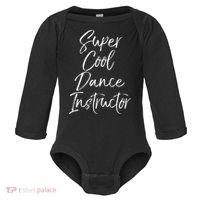 Super Cool Dance Instructor Cute Dance Teacher Gift Baby Long Sleeve Bodysuit thumb 0