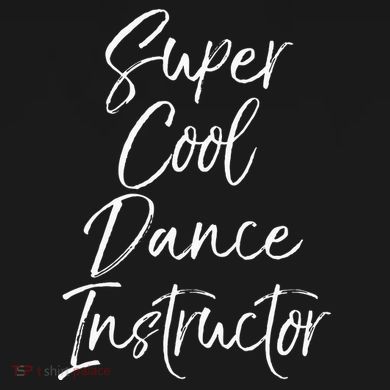 Super Cool Dance Instructor Cute Dance Teacher Gift Tall Sweatshirt