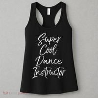 Super Cool Dance Instructor Cute Dance Teacher Gift Women's Tank Top thumb 3
