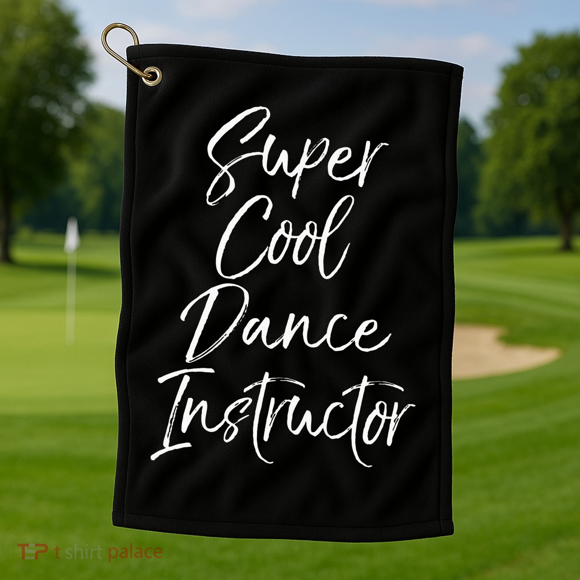 Super Cool Dance Instructor Cute Dance Teacher Gift Golf Towel