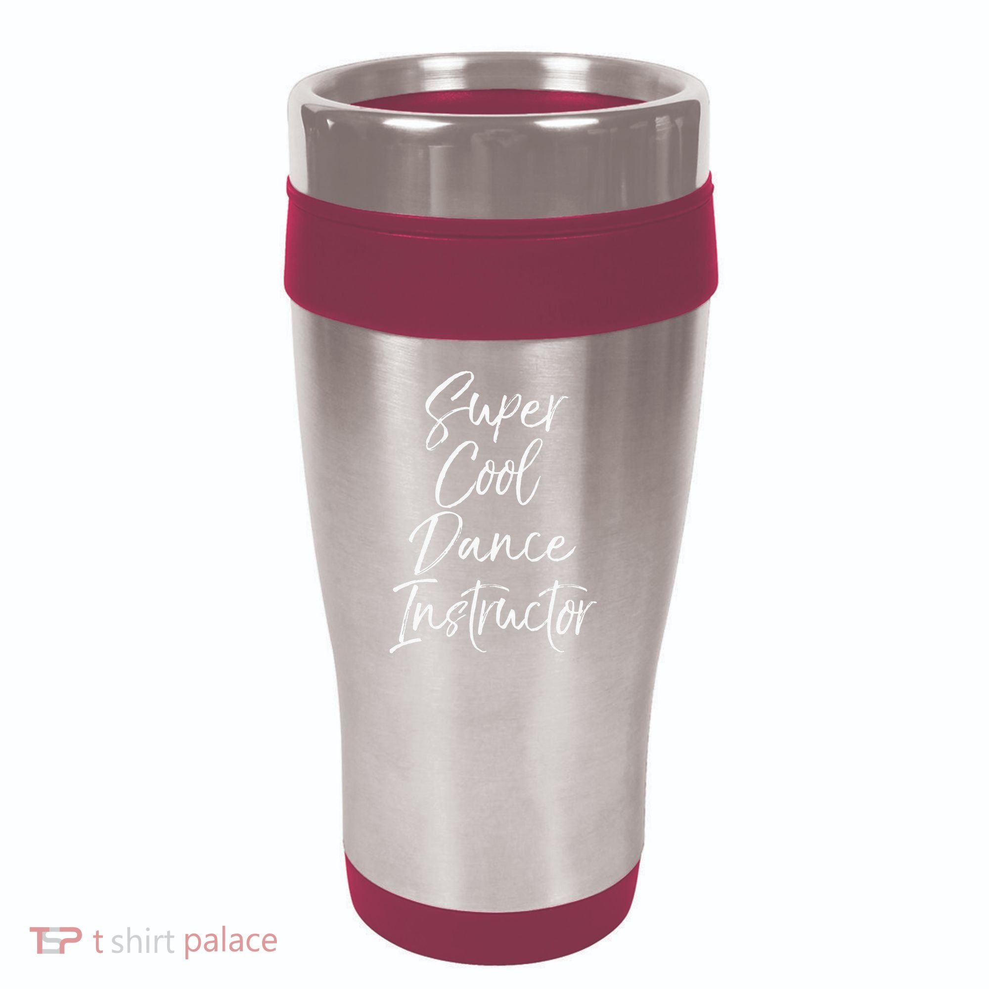 Super Cool Dance Instructor Cute Dance Teacher Gift 16oz Travel Tumbler
