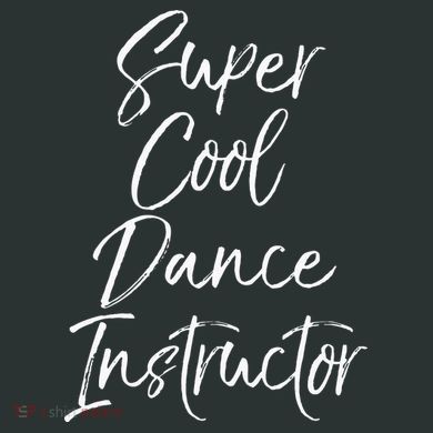 Super Cool Dance Instructor Cute Dance Teacher Gift Infant Baby Jersey Bodysuit