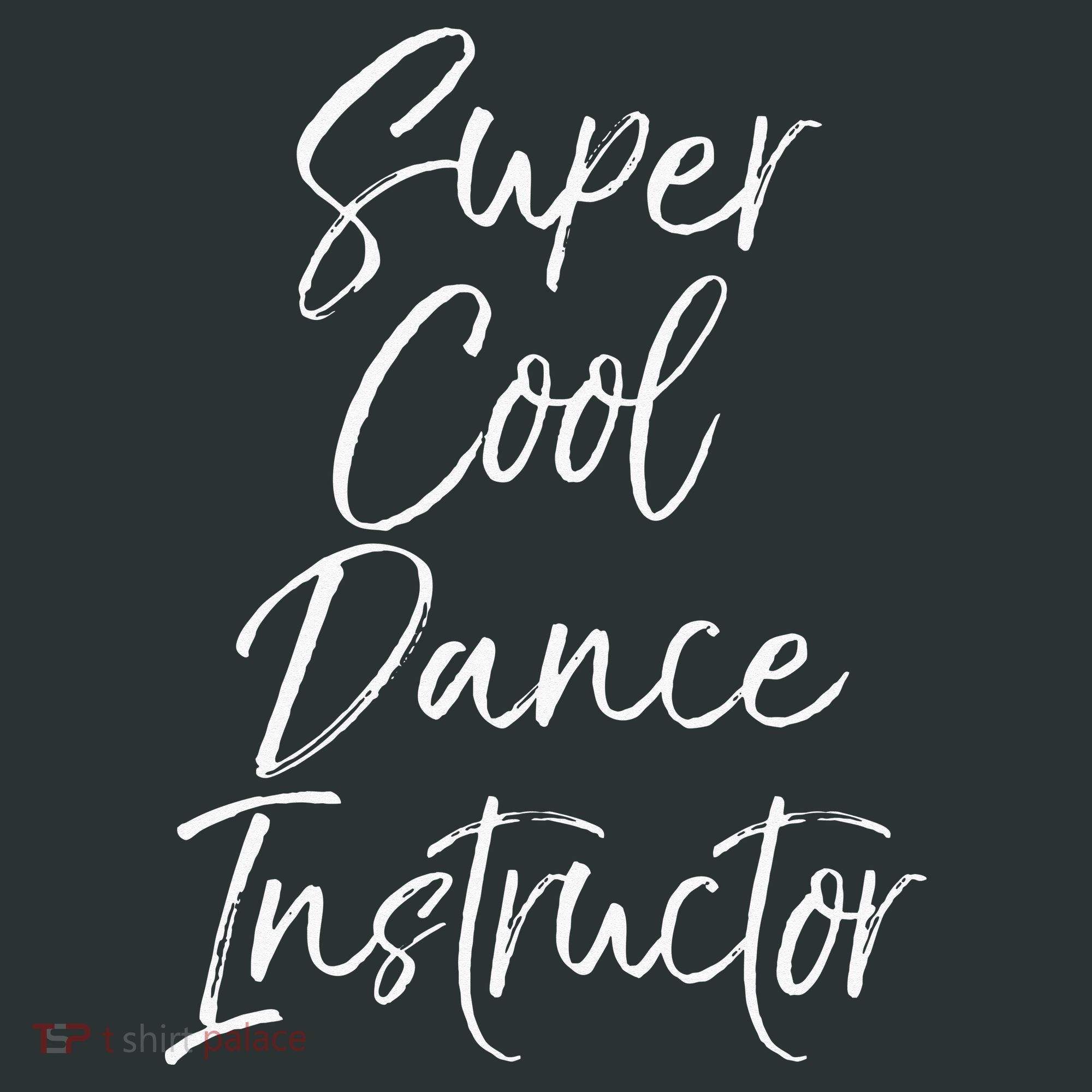 Super Cool Dance Instructor Cute Dance Teacher Gift Infant Baby Jersey Bodysuit