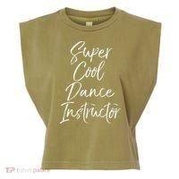 Super Cool Dance Instructor Cute Dance Teacher Gift Garment-Dyed Women's Muscle Tee thumb 0