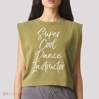 Super Cool Dance Instructor Cute Dance Teacher Gift Garment-Dyed Women's Muscle Tee thumb 2