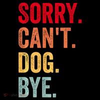 Sorry CanT Dog Bye Funny Dog Lover Gifts Coffee Mug thumb 5