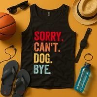 Sorry CanT Dog Bye Funny Dog Lover Gifts Tank Top thumb 4
