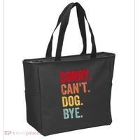 Sorry CanT Dog Bye Funny Dog Lover Gifts Tote Bag thumb 2
