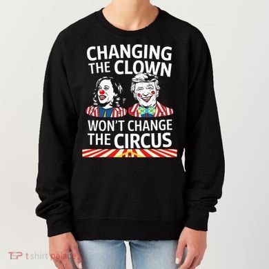 Same Circus Different Clown Political Kamala And Trump Women's Sweatshirt
