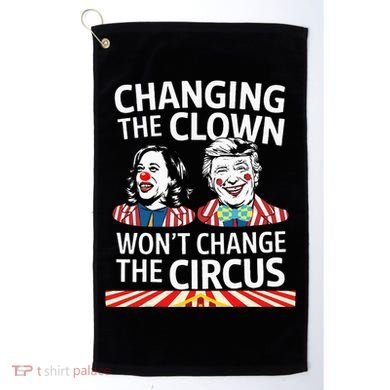 Same Circus Different Clown Political Kamala And Trump Golf Towel