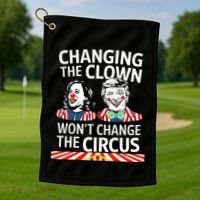 Same Circus Different Clown Political Kamala And Trump Golf Towel thumb 1