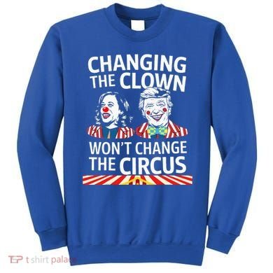 Same Circus Different Clown Political Kamala And Trump Sweatshirt