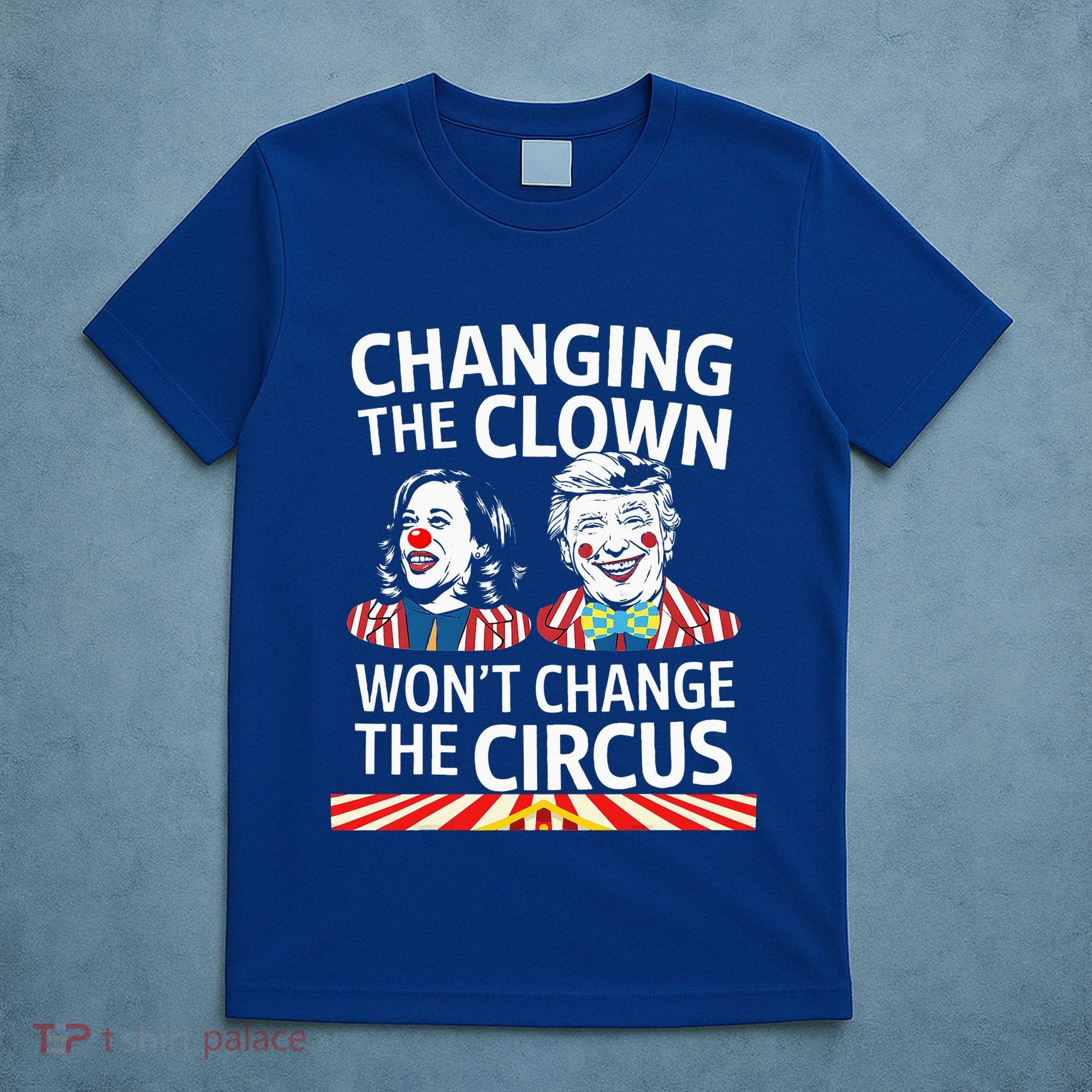 Same Circus Different Clown Political Kamala And Trump T-Shirt