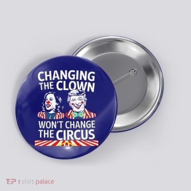 Same Circus Different Clown Political Kamala And Trump Button