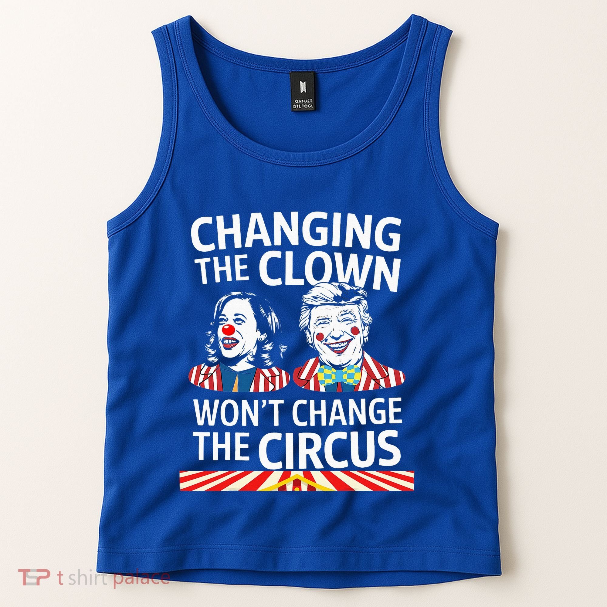 Same Circus Different Clown Political Kamala And Trump Tank Top