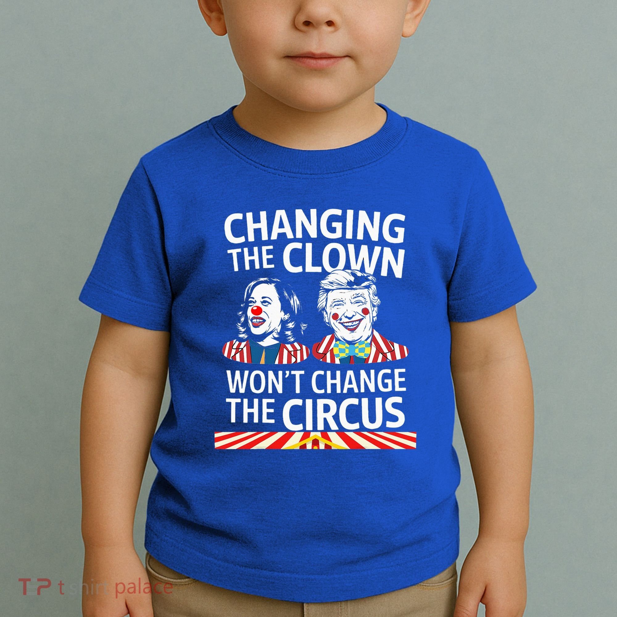 Same Circus Different Clown Political Kamala And Trump Toddler T-Shirt